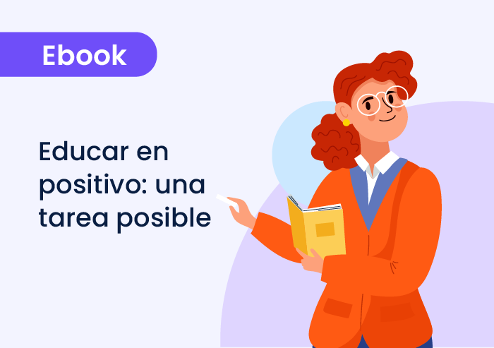 Educar en positivo: una tarea posible