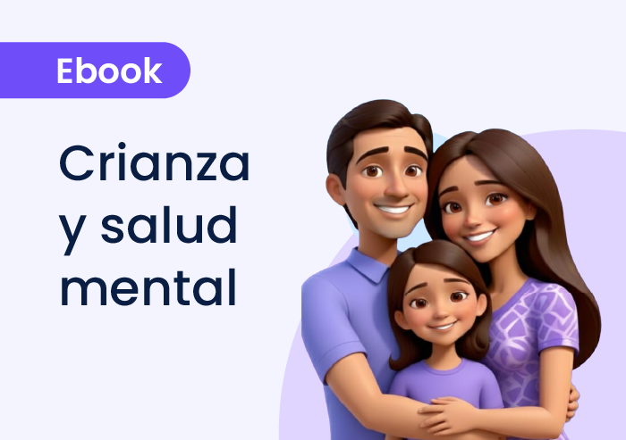 Crianza y salud mental: una mirada desde la infancia, el apego y la regulación emocional